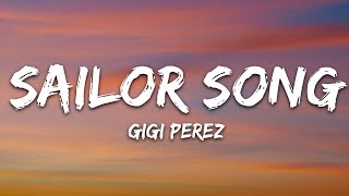 Gigi Perez  Sailor Song Lyrics [upl. by Oniratac263]