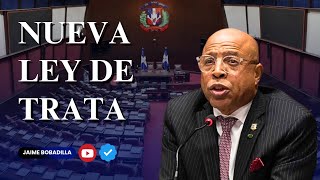 Nueva ley tráfico ilícito de migrantes República Dominicana TRATA [upl. by Seko]