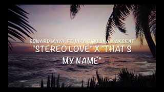 Edward Maya amp Vika Jigulina x Akcent  quotStereo Lovequot x quotThats my Namequot  Lyrics [upl. by Eentihw]