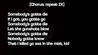 The Notorious BIG  Somebodys Gotta Die Lyrics [upl. by Oisangi]