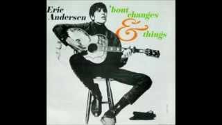 Eric Andersen  Thirsty Boots Bout Changes n Things [upl. by Ruhl286]