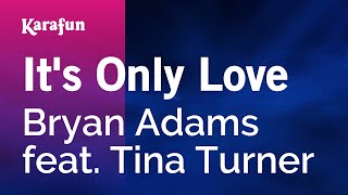 Its Only Love  Bryan Adams amp Tina Turner  Karaoke Version  KaraFun [upl. by Akkire844]