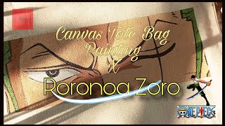 Canvas Tote Bag Painting  Roronoa Zoro  HeArtBeat [upl. by Yesnikcm629]