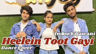 HEELEIN TOOT GAYI Dance Cover  Badshah  Guru Randhawa Bollywood Dance Choreography By Aksh Lehra [upl. by Airtal]