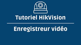 Enregistreur Vidéo HikVision [upl. by Yrome]