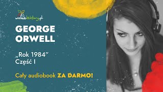 Rok 1984 Część I – George Orwell – CAŁY AUDIOBOOK ZA DARMO cz 14  Wolne Lektury [upl. by Nonarb]