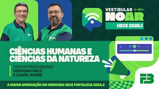 Vestibular no Ar  UECE 20251  Programa 1  Ciências Humanas e Ciências da Natureza [upl. by Hi925]