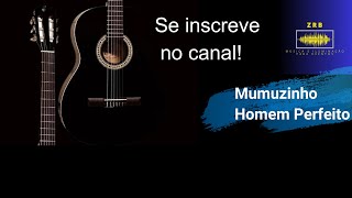 Mumuzinho  Homem perfeito  Karaoke Violão [upl. by Kaylee403]