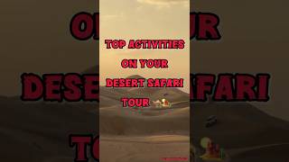 Top activities on your desert safari tour desertsafariadventure [upl. by Leamsi]