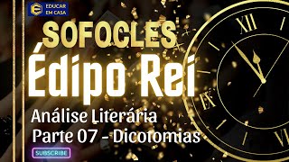 Édipo Rei  Análise Literária  Parte 07  Dicotomias [upl. by Readus549]