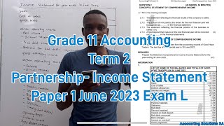 Grade 11 Accounting Term 2  Income Statement Paper 1 June 2023 Exam L [upl. by Aime]