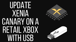 Update Xenia Canary Build on a Retail Xbox One by using USB [upl. by Leinoto674]