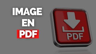 Convertir une Image  Photo en PDF sur son PC SIMPLE amp RAPIDE [upl. by Tavish]