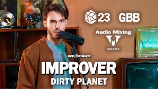 IMPROVER  GBB2023 World League SOLO Wildcard ROUND 2  DIRTY PLANET [upl. by Langan179]