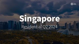 Q2 2024 Singapore Residential Sector  JLL REal Talk [upl. by Albie]