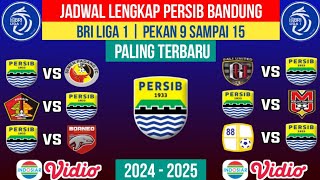 JADWAL LENGKAP PERSIB BANDUNG BRI LIGA 1 2024 PEKAN 9  10  11  12  13  14  15 [upl. by Boarer]