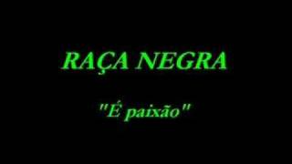 Raça Negra  É paixão [upl. by Nodla25]