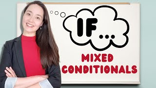 ifMIXED CONDITIONALS  advanced English grammar [upl. by Kathrine]