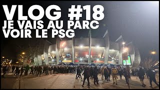 VLOG 18 JE VAIS AU PARC VOIR LE PSG [upl. by Carine]