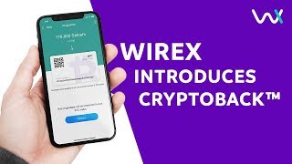 Wirex Introduces Cryptoback™ [upl. by Aidni726]