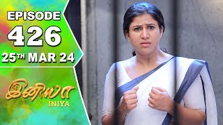 Iniya Serial  Episode 426  25th Mar 2024  Alya Manasa  Rishi  Saregama TV Shows Tamil [upl. by Airahs]