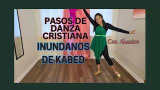 PASOS DE DANZA CRISTIANA  Inundanos  Kabed [upl. by Nimzzaj]