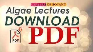 ALGAE Lectures  Download PDF  Subscribe Masters of Botany  Link in Description of the Video [upl. by Arednaxela]