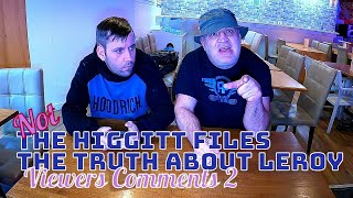 Not The Higgitt Files  The Truth About Leroy [upl. by Steinway]