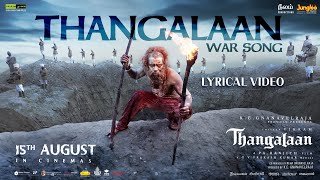 Thangalaan War  Song Lyrical Tamil  Thangalaan  Chiyaan Vikram  Pa Ranjith  GV Prakash Kumar [upl. by Snapp]