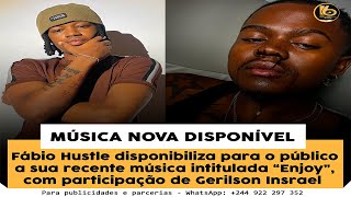 Fábio Hustle amp Gerilson Insrael – Enjoy Áudio [upl. by Iralam182]