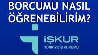 İşkur Borçlarımı Nasıl Öğrenebilirim [upl. by Tori160]