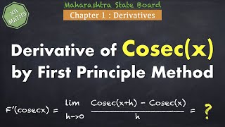 Derivative of Cosecx by First Principle Method  Class XII Maths  Digital Master [upl. by Barram]