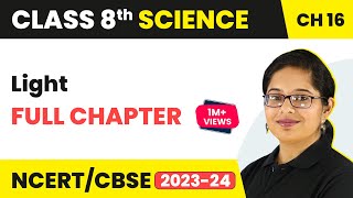 Light Full Chapter Class 8 Science  NCERT Science Class 8 Chapter 16 [upl. by Aysa375]