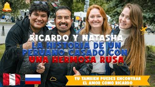 Peruano Encuentra el Amor en Rusia La Historia de Ricardo y Natasha 🌍❤️ [upl. by Loar983]