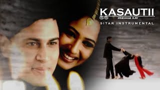 Kasautii Zindagii Kay — Title Track Sitar Instrumental [upl. by Ahseinaj]