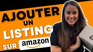 Ajouter Un Produit Sur Amazon Seller pour Vendre sur Amazon en 2023 Guide complet [upl. by Nevyar540]