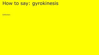 How to pronounce gyrokinesis by british speaker [upl. by Godard]