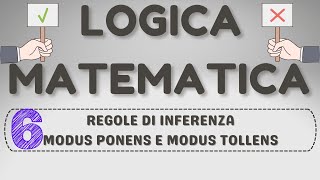 6 Logica matematica  modus ponens e modus tollens  regole di inferenza e ragionamento logico [upl. by Accem]