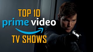 Top 10 Best TV Shows on PRIME VIDEO to Watch Right Now [upl. by Dita]