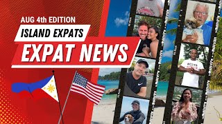 The Latest Expat Life amp Vlogger News in this August 4th Weekly Edition for the Philippines [upl. by Bridget]