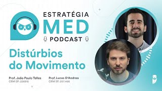 Distúrbios do Movimento  Podcast Estratégia MED  Neurologia para Residência Médica [upl. by Anerhs]