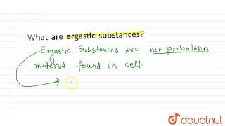 What are ergastic substances [upl. by Fonseca]