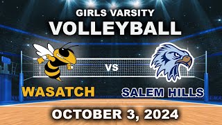 Girls Varsity Volleyball Wasatch vs Salem Hills Oct 3 2024 [upl. by Siladnerb]