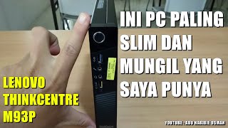 LENOVO THINKCENTRE M93P PC MINI DAN SLIM [upl. by Sydalg487]