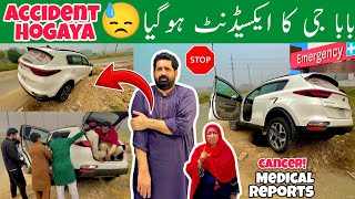 BaBa G Ka ACCIDENT Hogya 😓  Raja G Ki CANCER Medical Reports UPDATES 🩻  BaBa Food RRC Vlogs [upl. by Gnim]