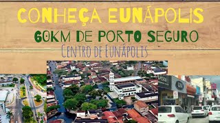 Como é o Centro de Eunápolis a 60km de Porto Seguro Ba [upl. by Atonsah]