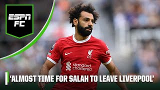 ‘Almost time for Salah to leave’ Will Liverpool’s Egyptian star head to Saudi Arabia  ESPN FC [upl. by Prowel]