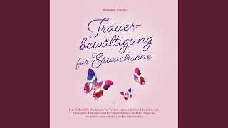 Kapitel 91  Trauerbewältigung für Erwachsene Kopf hoch Sie schaffen das Das Selbsthilfe [upl. by Thurmond]