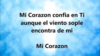 Mi Corazon Confia Sangre y Agua Musica Catolica Cristiana [upl. by Brittain]