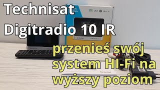 TechniSat DIGITRADIO 10 IR  radio internetowe DAB  Spotify  w twoim systemie HIFI  recenzja [upl. by Xever709]